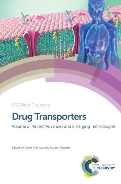 Drug Transporters: Volume 2: Recent Advances and Emerging Technologies (Drug Discovery, Volume 55)