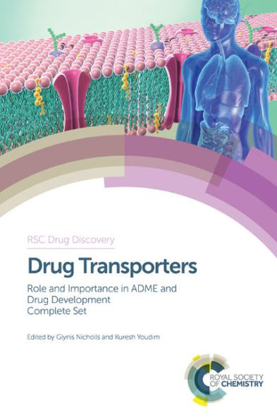 Drug Transporters: Role and Importance in ADME and Drug Development Complete Set (Drug Discovery)