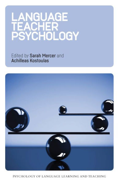 Language Teacher Psychology (Psychology of Language Learning and Teaching, 1) (Volume 1)