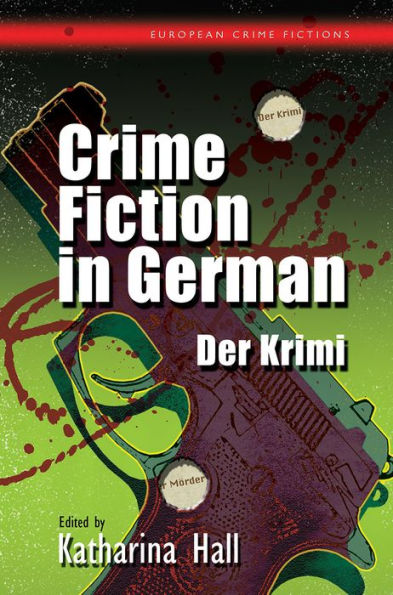 Crime Fiction in German: Der Krimi (International Crime Fictions)