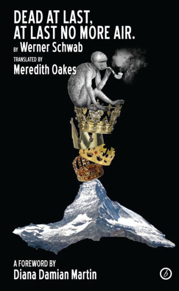 Dead At Last, At Last No More Air (Oberon Modern Plays)