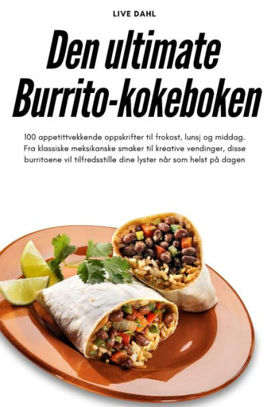 Den Ultimate Burrito-Kokeboken (Norwegian Edition)