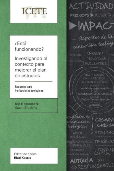 ¿Está funcionando? Investigando el contexto para mejorar el plan de estudios: Un recurso para escuelas teológicas (Spanish Edition)
