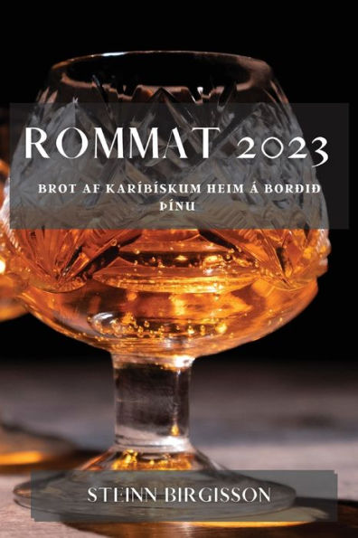Rommat 2023: Brot Af Karíbískum Heim Á Borðið Þínu (Icelandic Edition)
