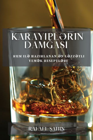 Karayipl?Rin Damgasi: Rum Il? Hazirlanan ?N L?Zz?Tli Yem?K Reseptl?Ri (Azerbaijani Edition)