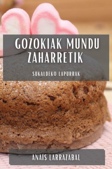 Gozokiak Mundu Zaharretik: Sukaldeko Lapurrak (Basque Edition)