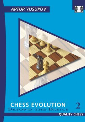 Chess Evolution 2: Beyond The Basics (Yusupov's Chess School)