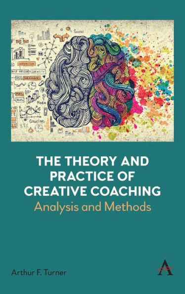 The Theory And Practice Of Creative Coaching: Analysis And Methods