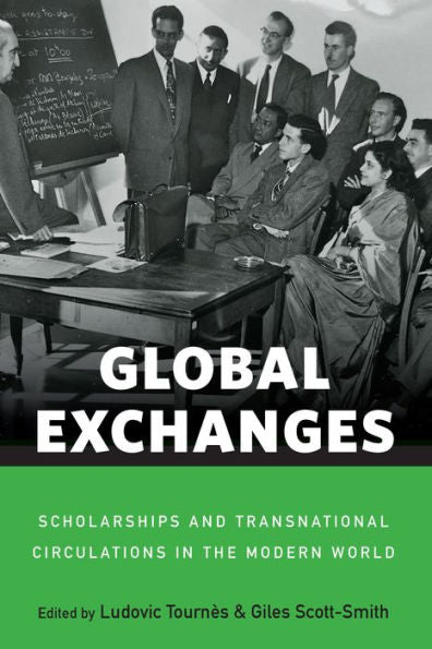 Intercambios globales: becas y circulaciones transnacionales en el mundo moderno