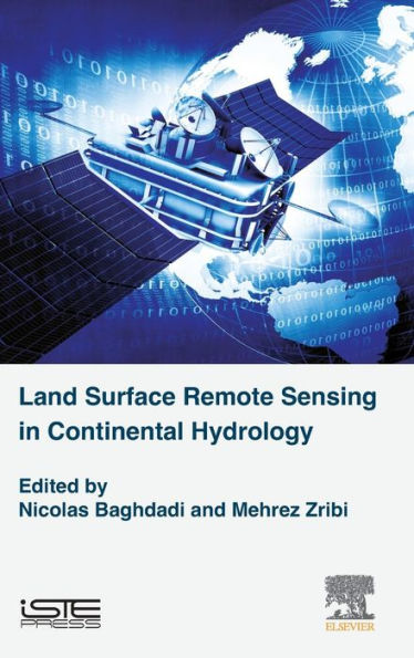 Land Surface Remote Sensing in Continental Hydrology (Remote Sensing Observations of Continential Surfaces Set)