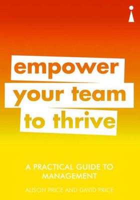 A Practical Guide to Management: Empower Your Team to Thrive (Practical Guides)