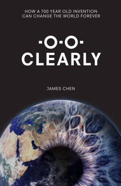 Clearly: How a 700-year old invention can change the world for ever