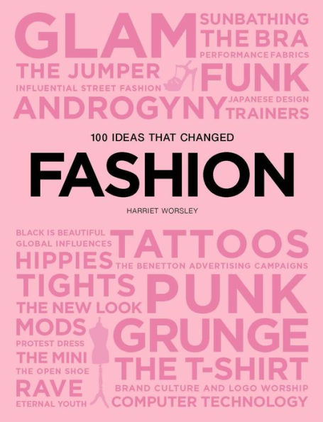 100 Ideas that Changed Fashion