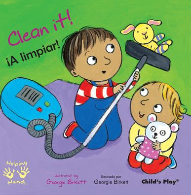 Clean It! / A Limpiar! (Helping Hands) (Spanish And English Edition) - 9781786287809