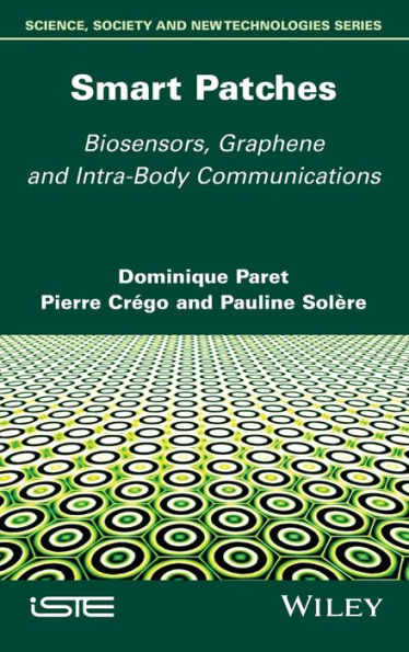 Smart Patches: Biosensors, Graphene, And Intra-Body Communications