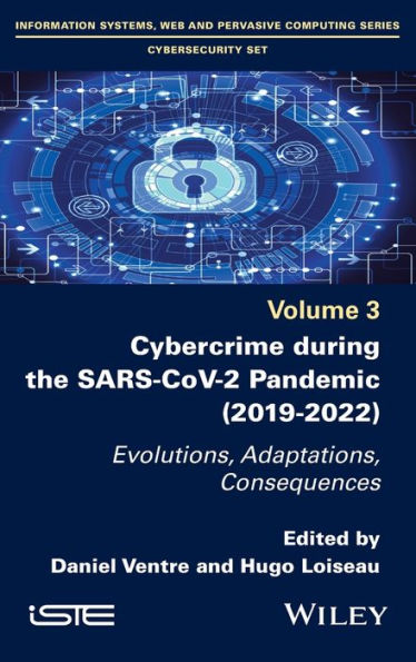 Cybercrime During The Sars-Cov-2 Pandemic: Evolutions, Adaptations, Consequences