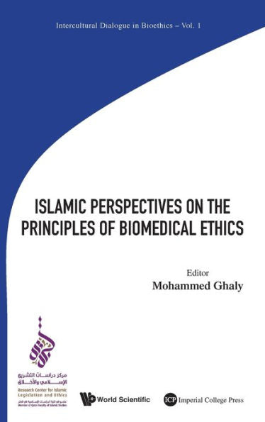 PERSPECTIVAS ISLÁMICAS SOBRE LOS PRINCIPIOS DE ÉTICA BIOMÉDICA (Diálogo Intercultural en Bioética)