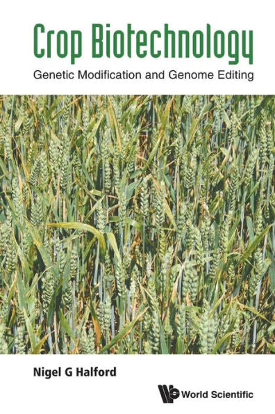 Crop Biotechnology: Genetic Modification and Genome Editing