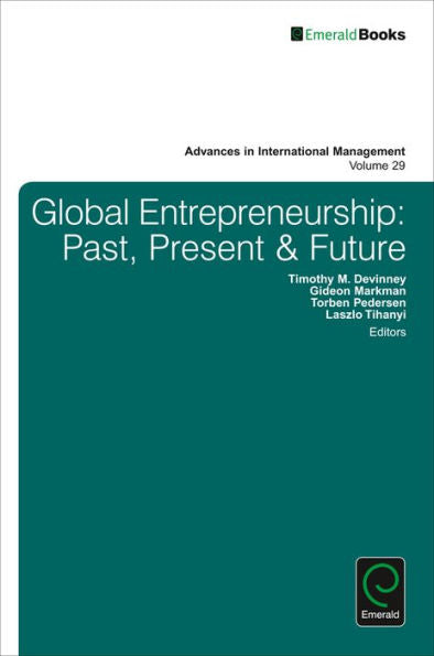 Emprendimiento global: pasado, presente y futuro (Avances en la gestión internacional) (Avances en la gestión internacional, 29)