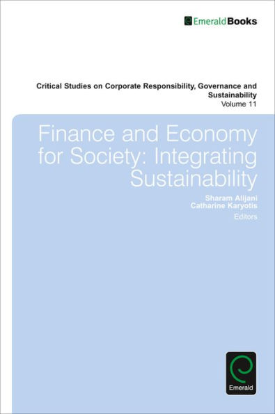 Finance and Economy for Society: Integrating Sustainability (Critical Studies on Corporate Responsibility, Governance and Sustainability) (Critical ... Governance and Sustainability, 11)