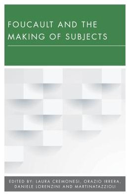 Foucault and the Making of Subjects (New Politics of Autonomy)