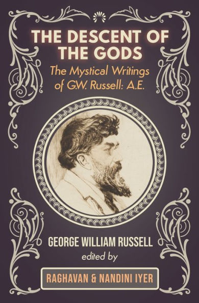 The Descent Of The Gods: The Mystical Writings Of G.W. Russell: A.E. - 9781786772183