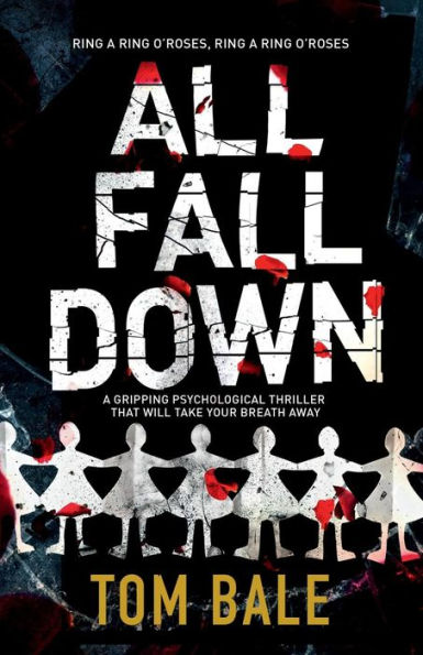 All Fall Down: A gripping psychological thriller with a twist that will take your breath away