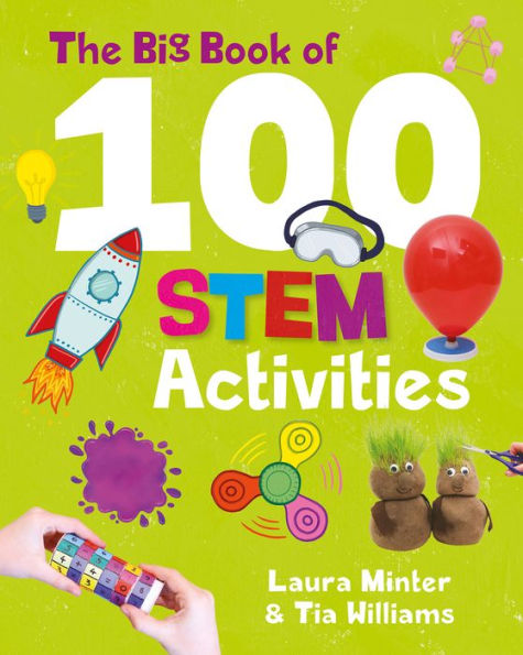 Big Book Of 100 Stem Activities, The: Science Technology Engineering Math - 9781787081253