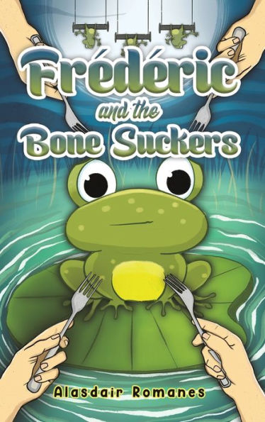 Frederic And The Bone Suckers - 9781787105706