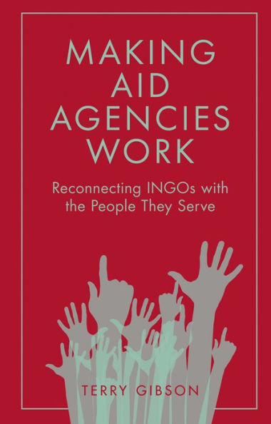 Making Aid Agencies Work: Reconnecting Ingos With The People They Serve