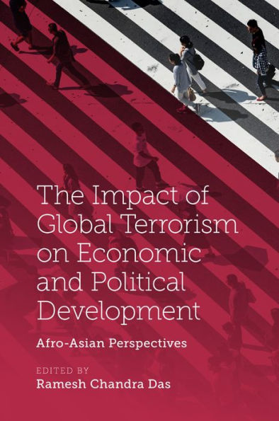 The Impact Of Global Terrorism On Economic And Political Development: Afro-Asian Perspectives