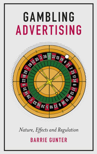 Gambling Advertising: Nature, Effects And Regulation
