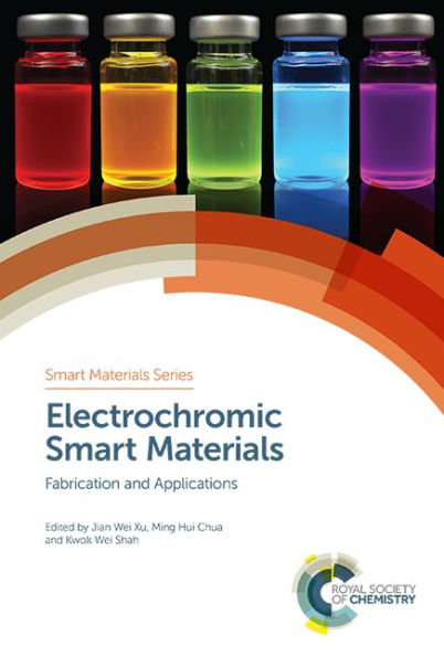 Electrochromic Smart Materials: Fabrication and Applications (Smart Materials Series, Volume 33)