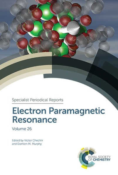Electron Paramagnetic Resonance: Volume 26 (Specialist Periodical Reports, Volume 26)