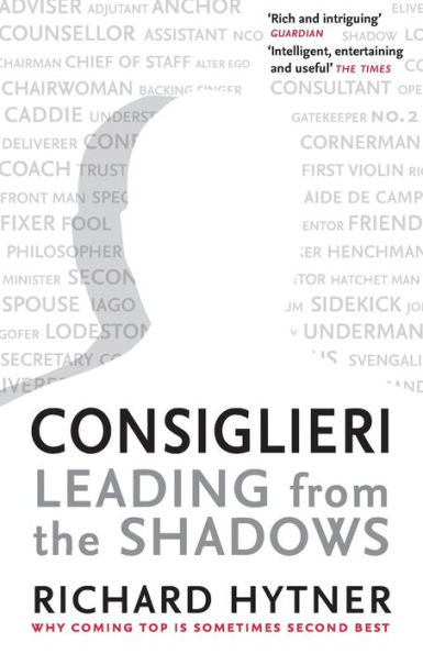 Consiglieri: Leading From The Shadows