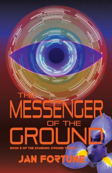 The Messenger Of The Ground: Book Three Of The Standing Ground Trilogy - 9781788641333