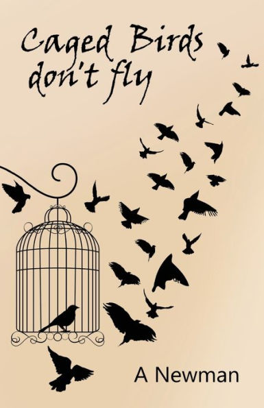 Caged Birds Don't Fly