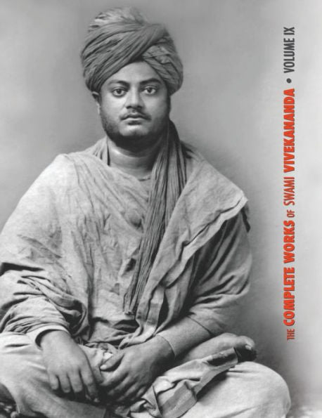 The Complete Works Of Swami Vivekananda, Volume 9: Epistles - Fifth Series, Lectures And Discourses, Notes Of Lectures And Classes, Writings: Prose ... Nivedita's Book, Sayings And Utterances - 9781788941228