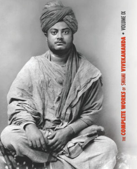 The Complete Works Of Swami Vivekananda, Volume 9: Epistles - Fifth Series, Lectures And Discourses, Notes Of Lectures And Classes, Writings: Prose ... Nivedita's Book, Sayings And Utterances - 9781788941921