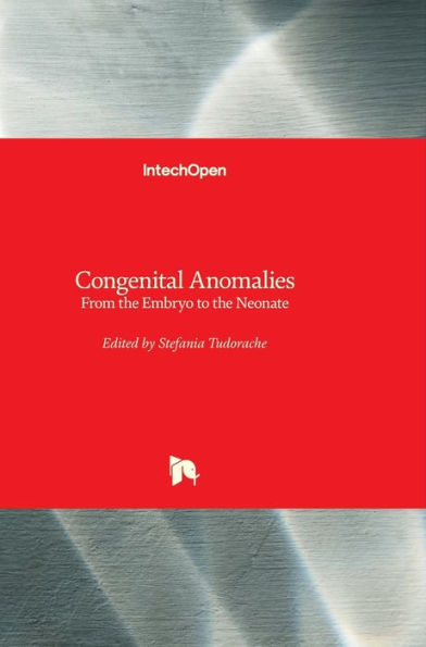 Congenital Anomalies - From the Embryo to the Neonate