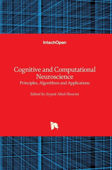 Cognitive and Computational Neuroscience - Principles, Algorithms and Applications