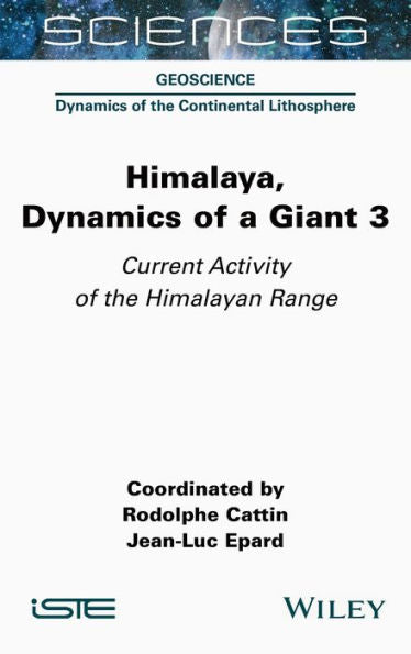 Himalaya: Dynamics Of A Giant, Current Activity Of The Himalayan Range (Himalaya: Dynamics Of A Giant, Volume 3)