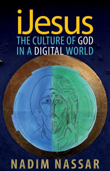 Ijesus: The Culture Of God In A Digital World - 9781789592559