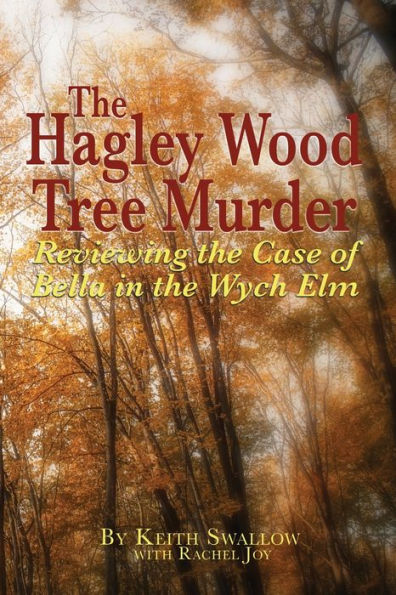 El asesinato del árbol de madera de Hagley: revisando el caso de Bella en Wych Elm - 9781789633535