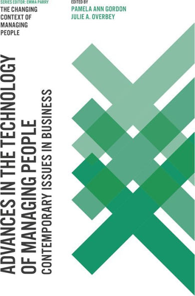 Advances In The Technology Of Managing People: Contemporary Issues In Business (The Changing Context Of Managing People)