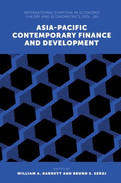 Asia-Pacific Contemporary Finance And Development (International Symposia In Economic Theory And Econometrics, 26)