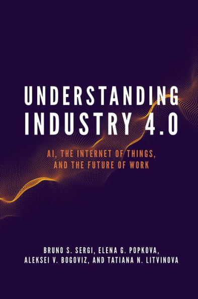 Understanding Industry 4.0: Ai, The Internet Of Things, And The Future Of Work