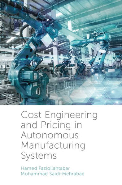 Cost Engineering And Pricing In Autonomous Manufacturing Systems