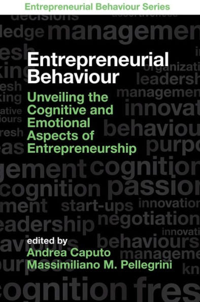 Entrepreneurial Behaviour: Unveiling The Cognitive And Emotional Aspects Of Entrepreneurship