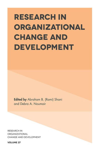 Research In Organizational Change And Development (Research In Organizational Change And Development, 27)